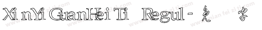 XinYiGuanHeiTi Regul字体转换